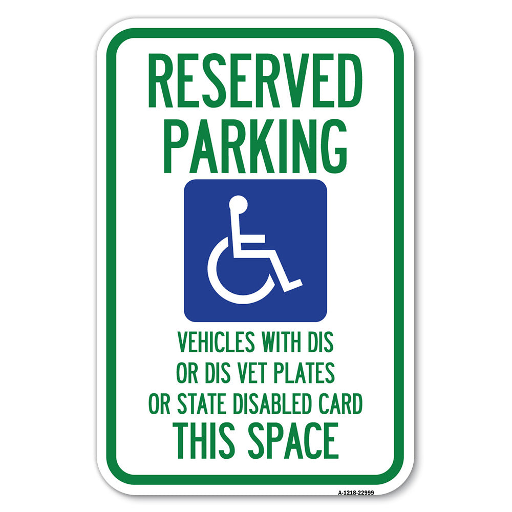 Reserved Parking Vehicles with Dis or Dis Vet Plates or State Disabled Card This Space (With Graphic)
