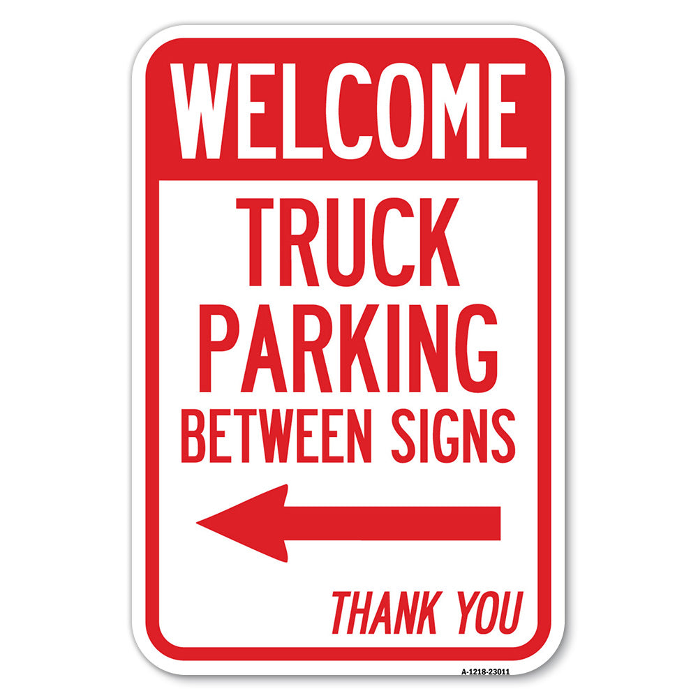 Reserved Parking Sign Welcome Truck Parking Between Signs (With Left Arrow) Thank You