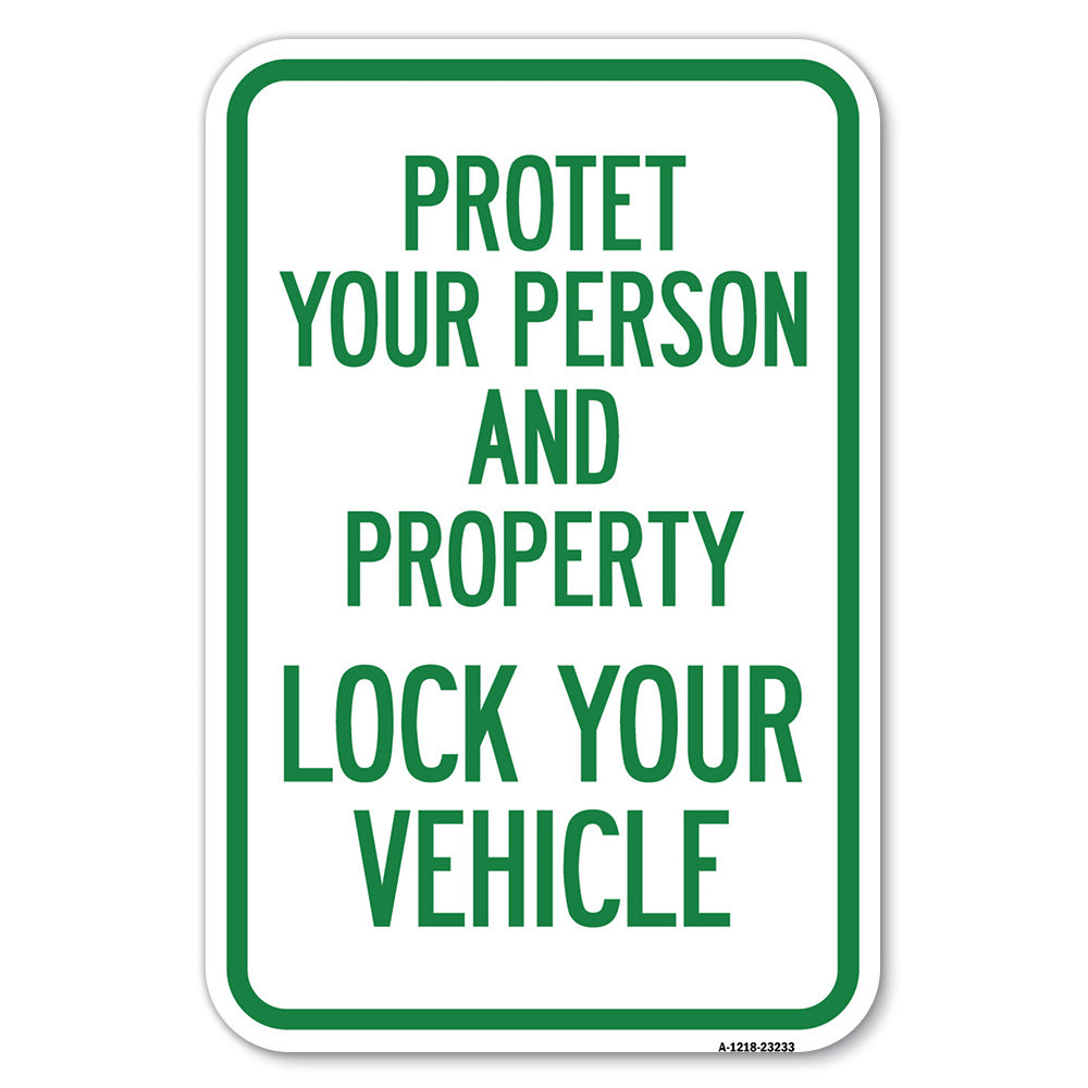 Protect Your Person and Property Lock Your Vehicle