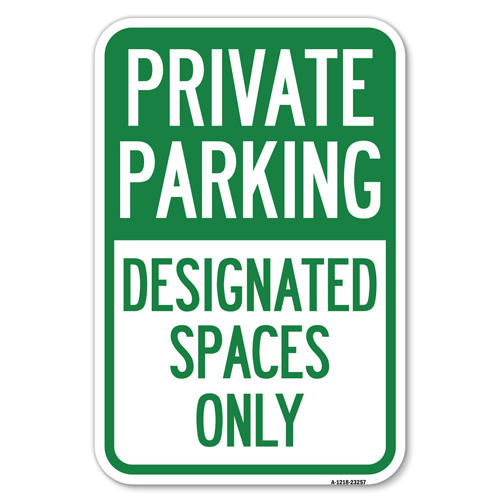 Private Parking, Designated Spaces Only
