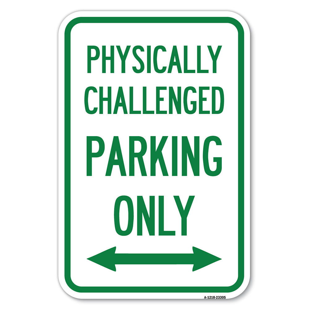 Physically Challenged Parking Only (With Bidirectional Arrow)