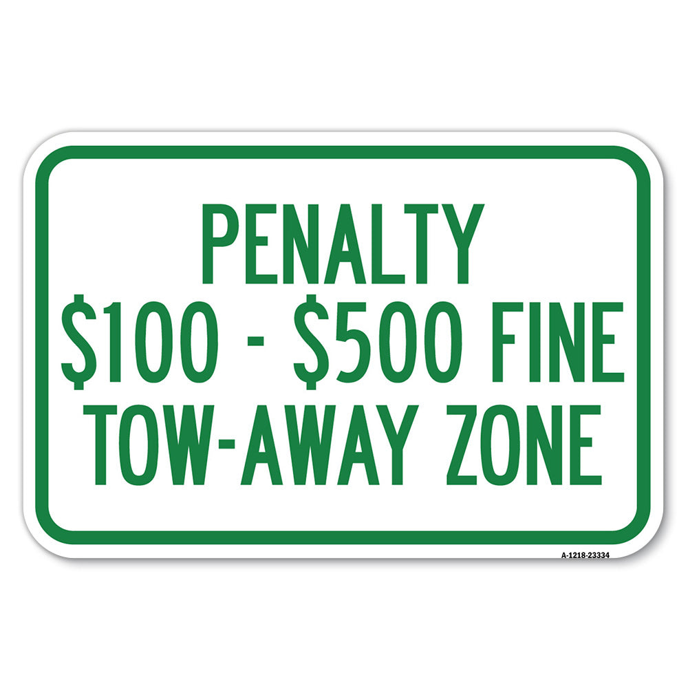 Penalty $100-$500 Fine Tow-Away Zone