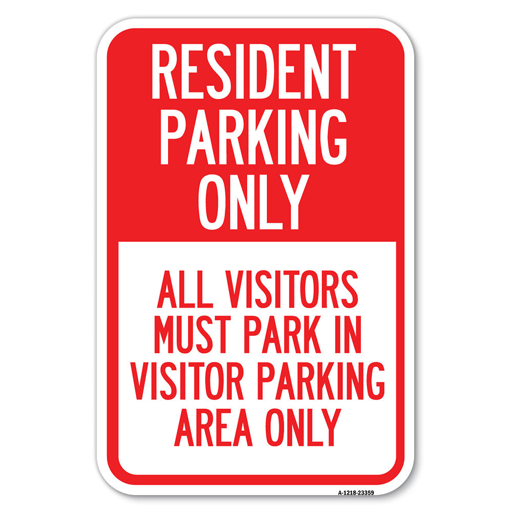 Parking Sign Resident Parking Only All Visitors Must Park in Visitor Parking Area Only