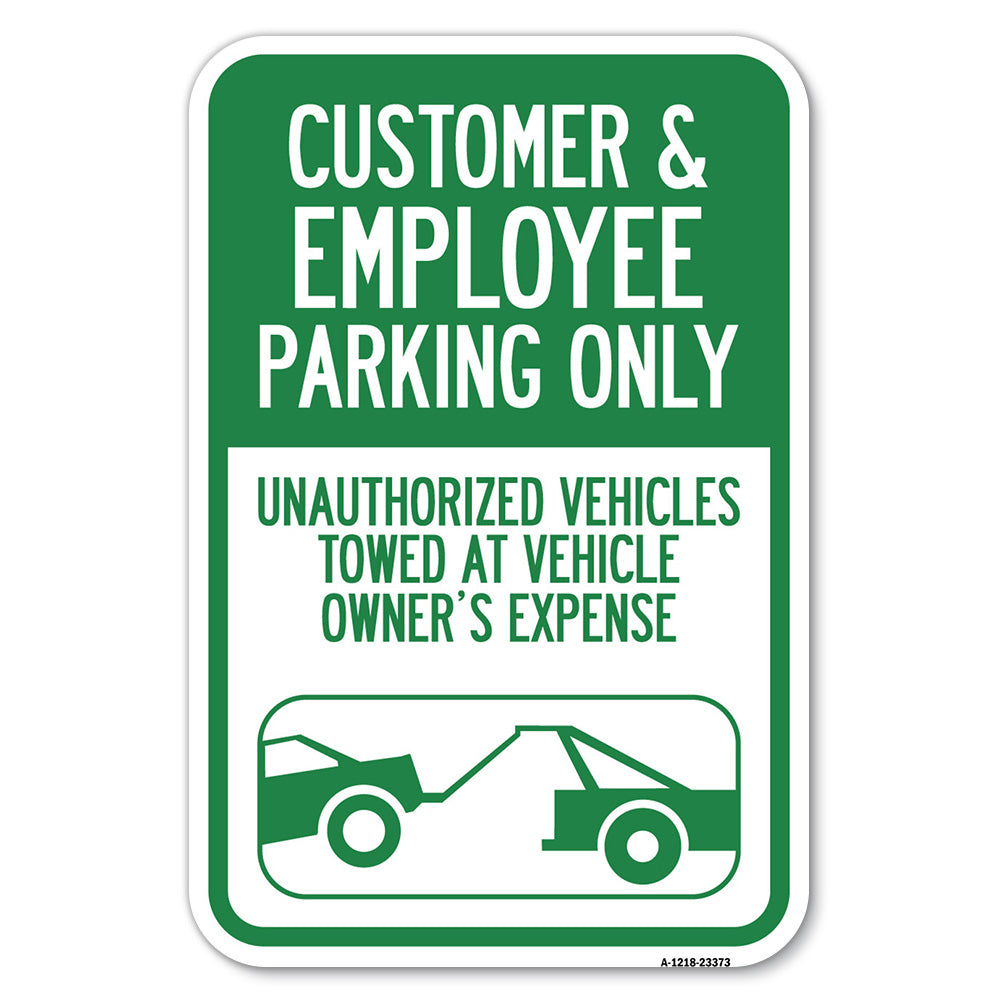 Parking Restriction Sign Customer and Employee Parking Only, Unauthorized Vehicles Towed at Owner Expense with Graphic