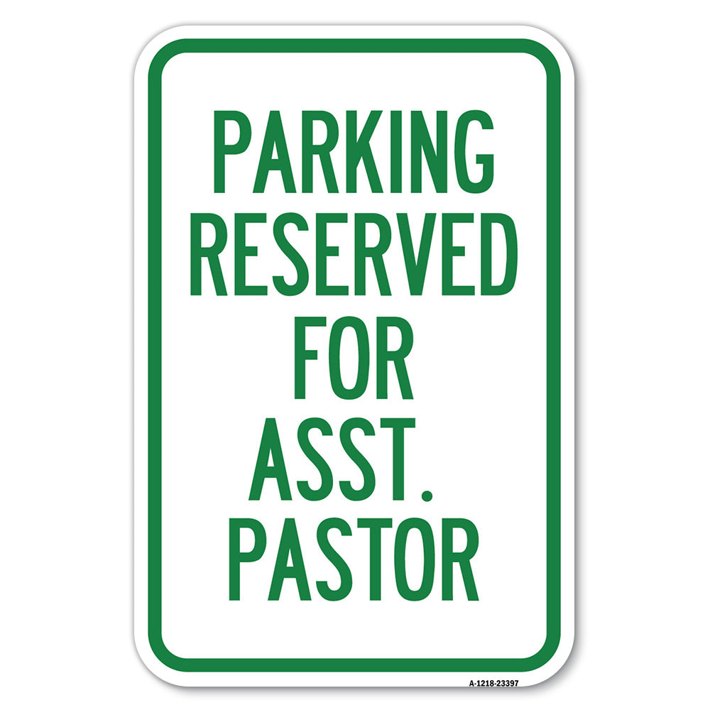 Parking Reserved for Asst. Pastor