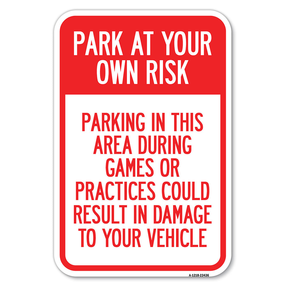 Parking in This Area During Games or Practices Could Result in Damage to Your Vehicle