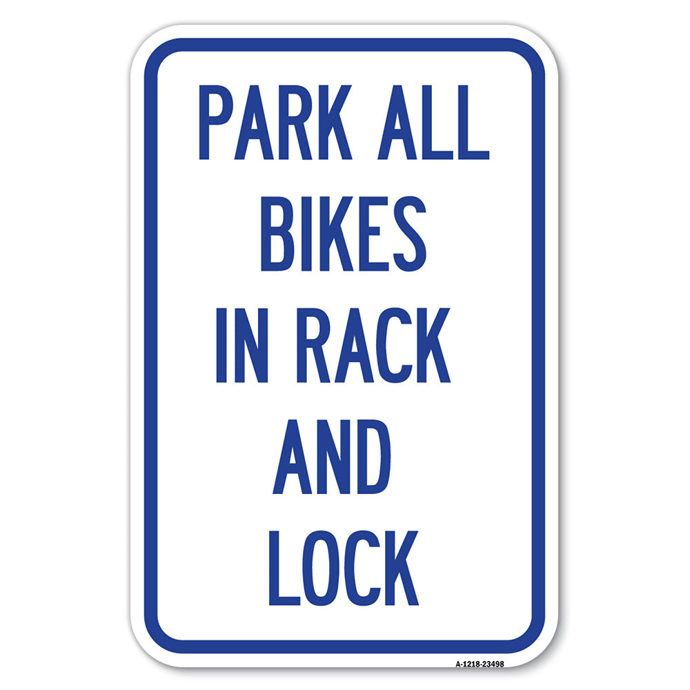 Park All Bikes in Rack and Lock Sign