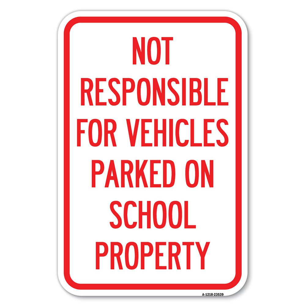 Not Responsible for Vehicles Parked on School Property
