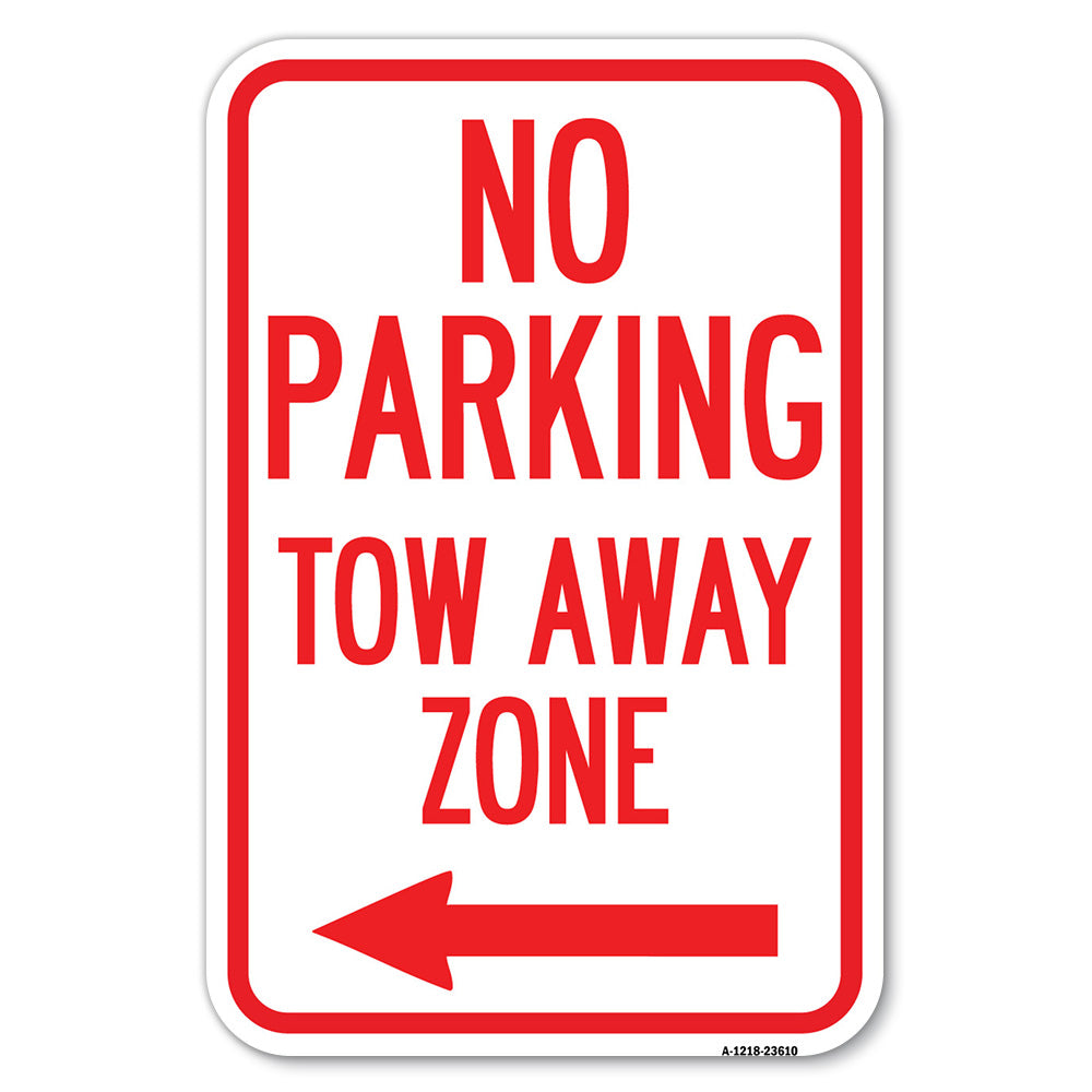 No Parking, Tow Away Zone with Left Arrow