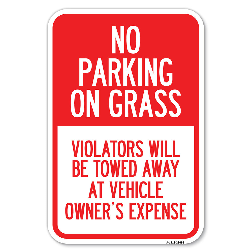 No Parking on Grass, Violators Will Be Towed Away at Vehicle Owner's Expense