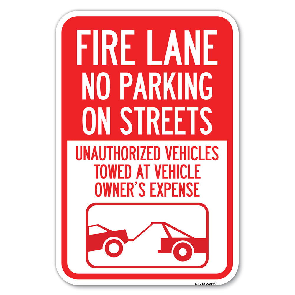 Fire Lane No Parking on Street Unauthorized Vehicles Towed at Vehicle Owner's Expense (With Car Tow Graphic)