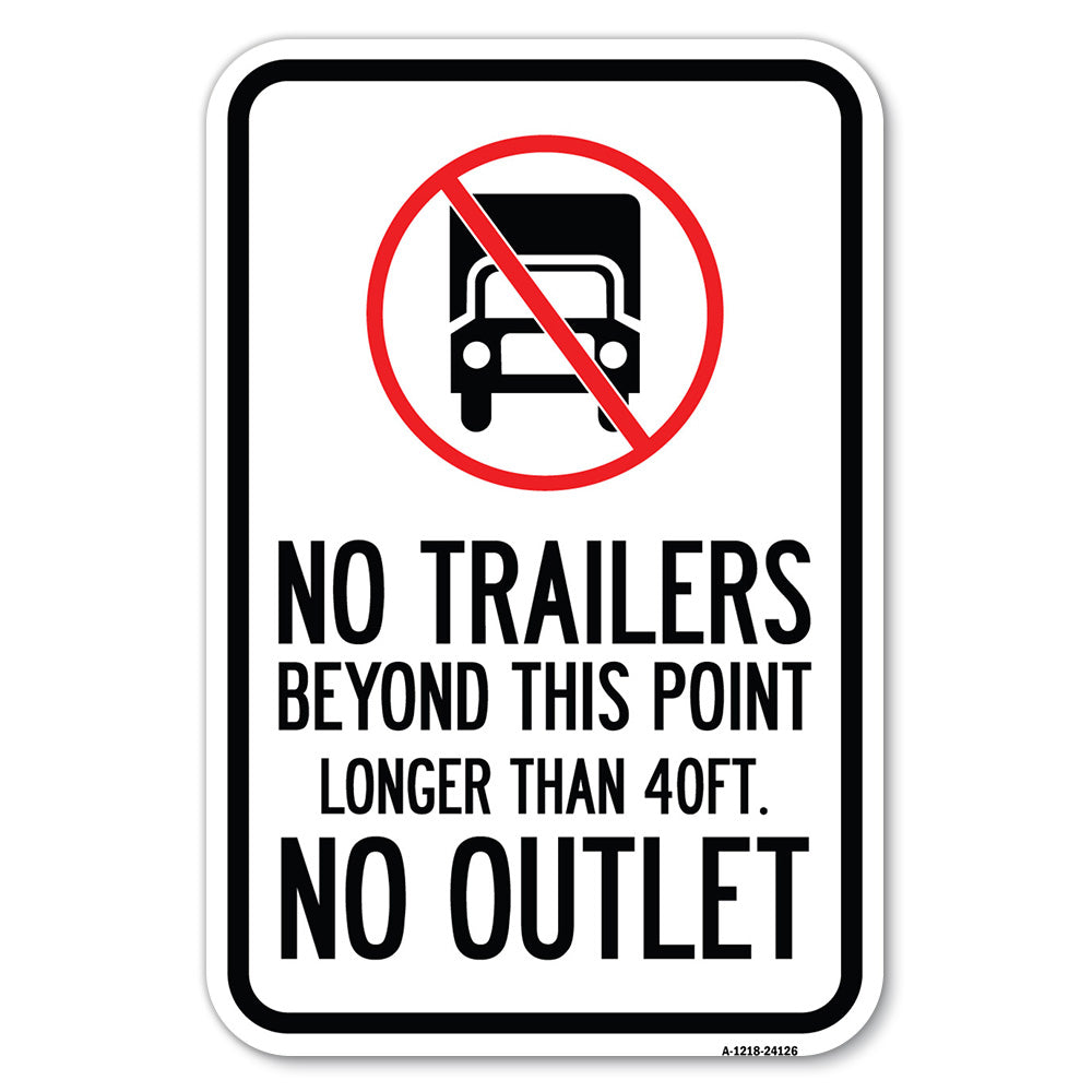 Driveway Sign No Trailers Beyond This Point, Longer Than 40 Ft, No Outlet with Graphic