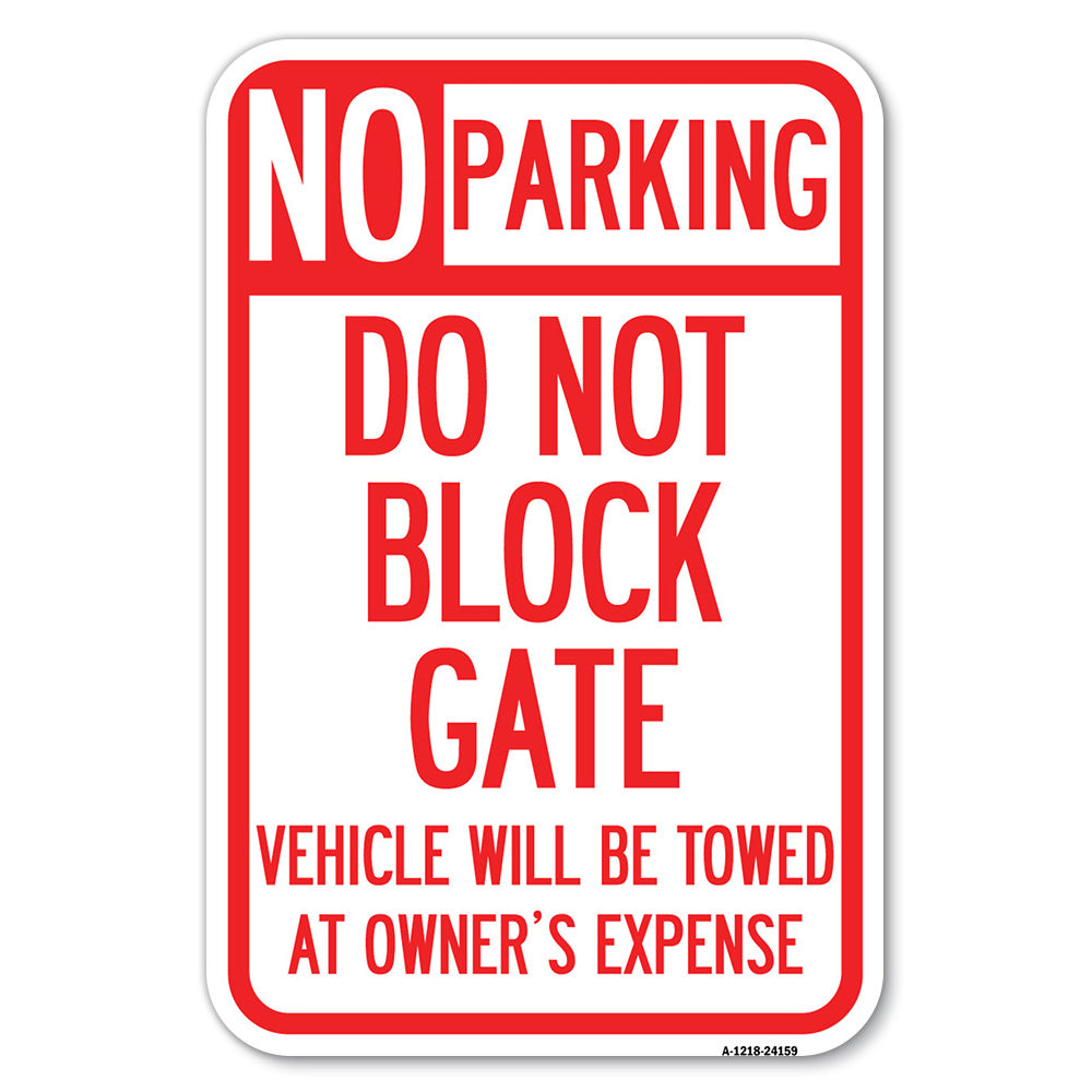 Do Not Block Gate, Vehicle Will Be Towed at Owner Expense