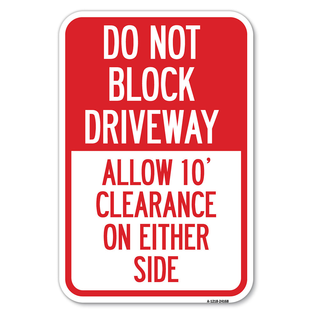 Do Not Block Driveway, Allow 10 Ft Clearance on Either Side