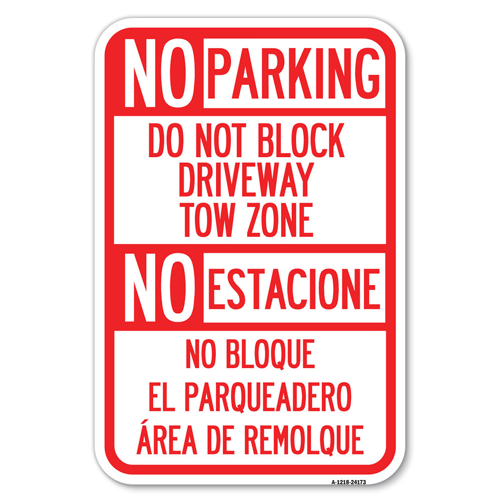 Do Not Block Driveway Tow Zone - No Estacione No Bloque El Parquiedero Area De Remolque