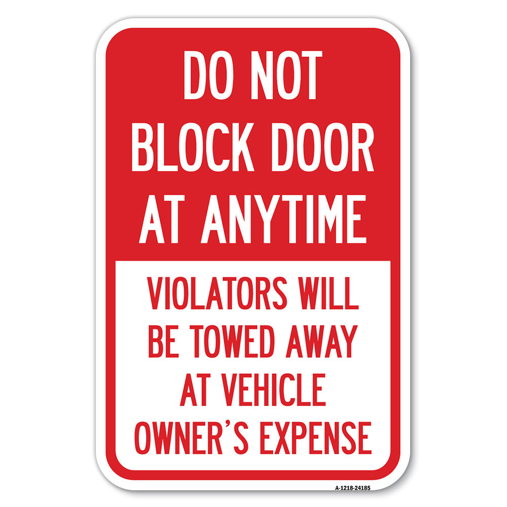 Do Not Block Door at Anytime, Violators Will Be Towed Away at Owner Expense