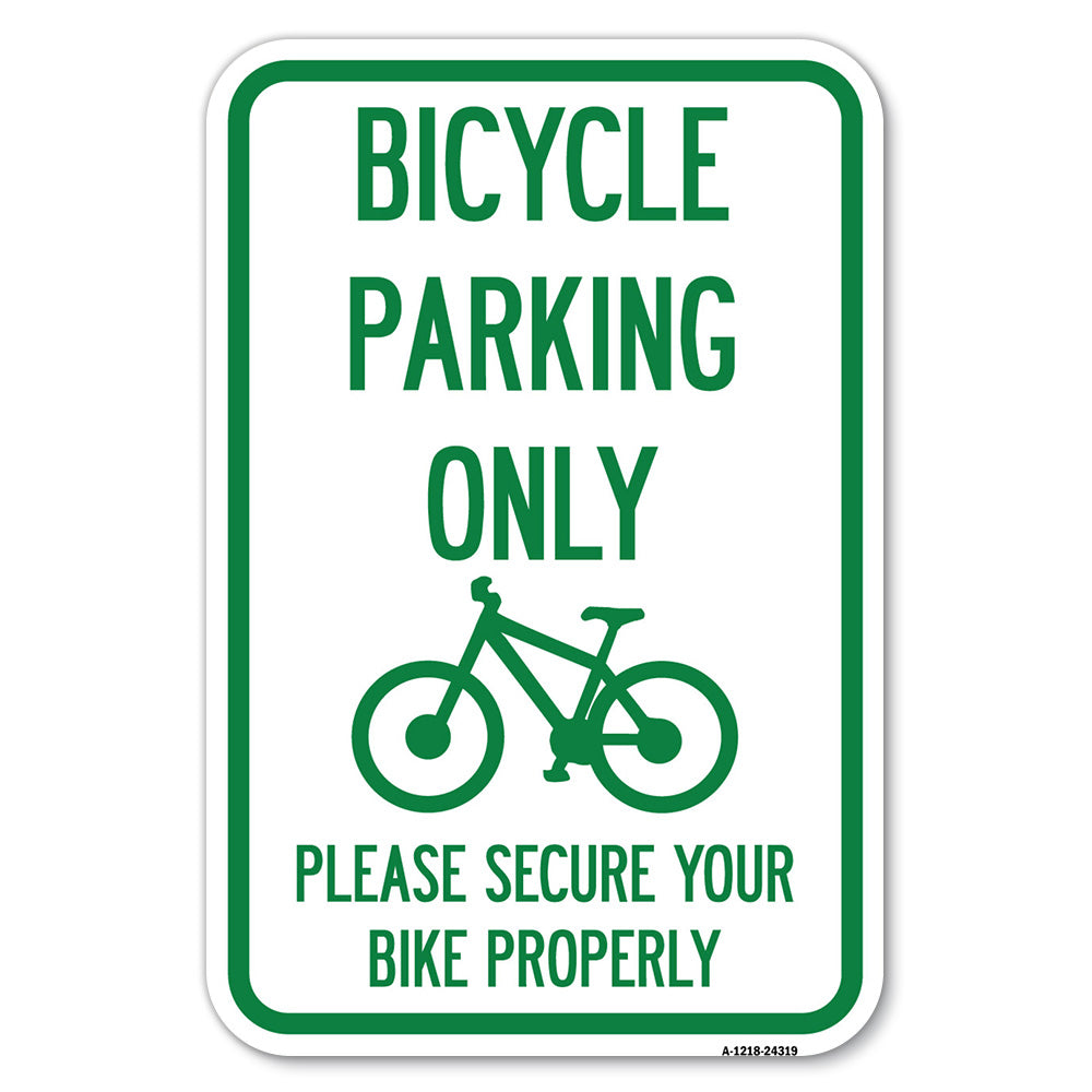 Bicycle Parking Only Please Secure Your Bike Properly Sign