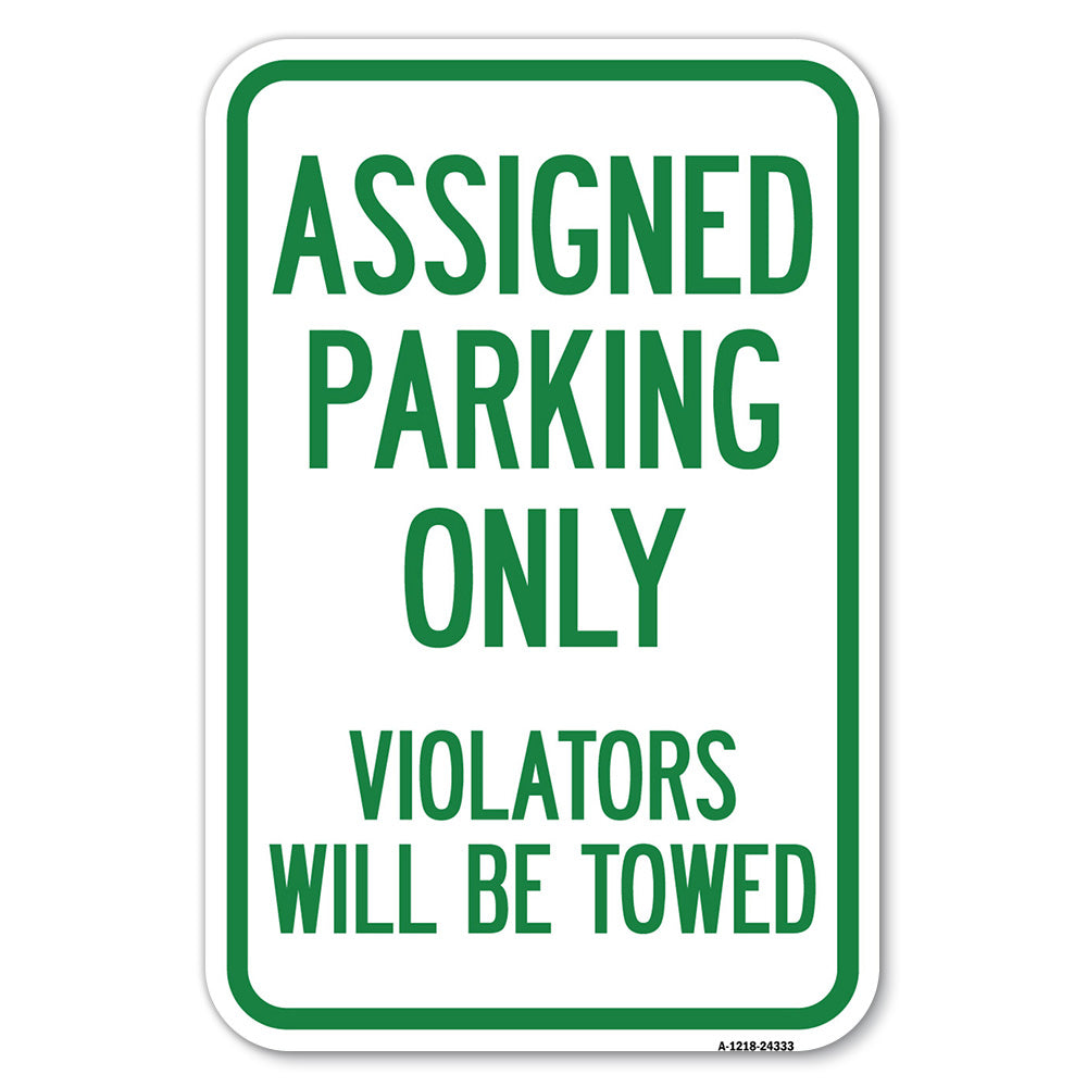 Assigned Parking Only, Violators Will Be Towed