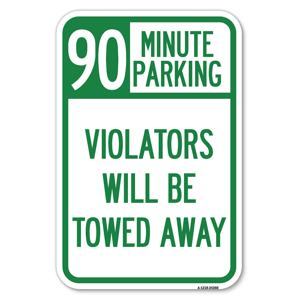 90 Minute Parking, Violators Will Be Towed Away
