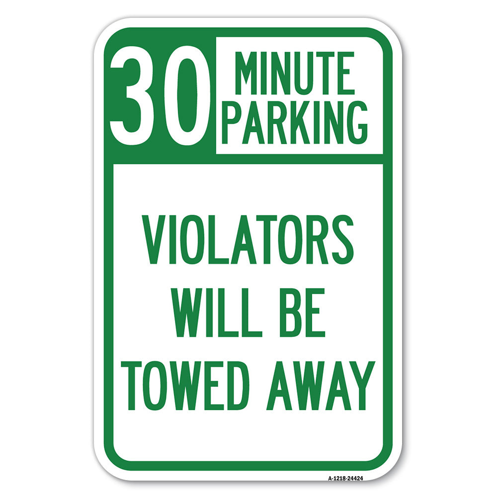 30 Minute Parking, Violators Will Be Towed Away
