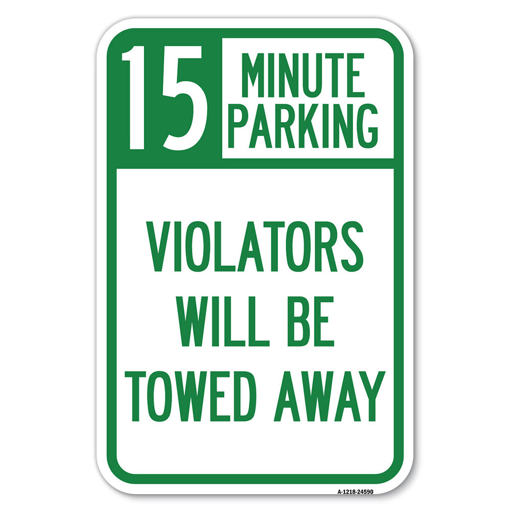 15-Minute Parking, Violators Will Be Towed Away