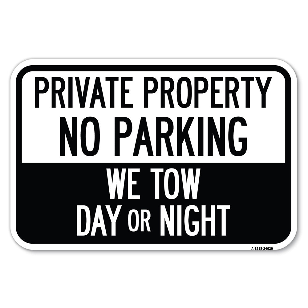 Private Property, No Parking, We Tow Day or Night