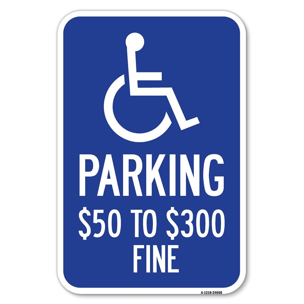 (Handicapped Symbol) Parking $50 to $300 Fine