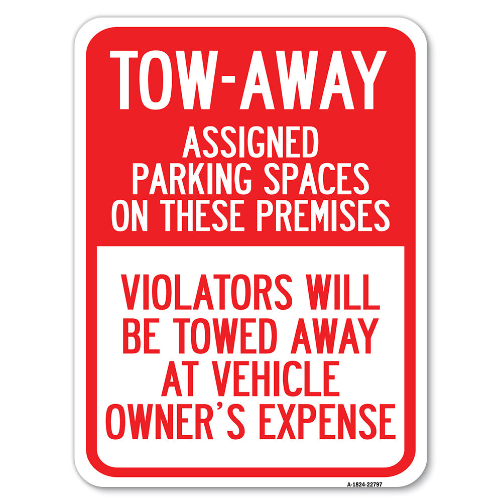 Tow Zone Assigned Parking Spaces on These Premises, Violators Will Be Towed Away at Vehicle Owner's Expense
