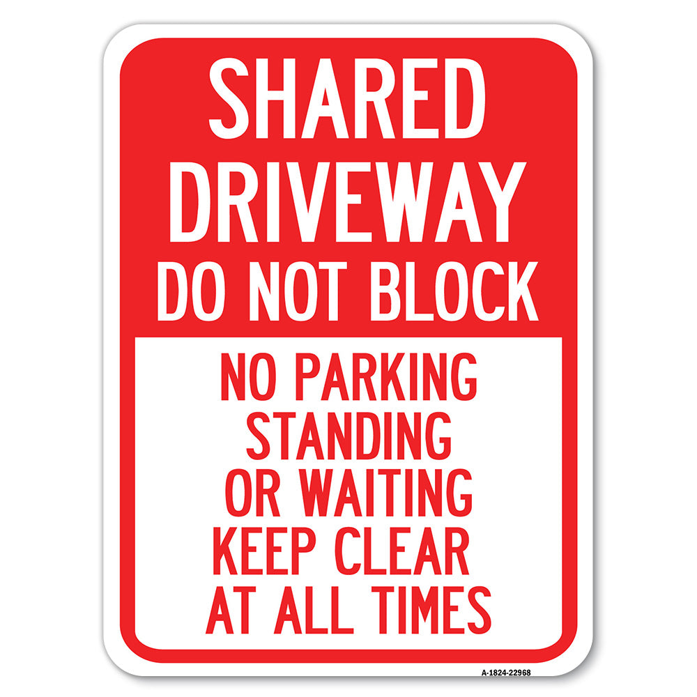Shared Driveway, Do Not Block, No Parking, Standing or Waiting, Keep Clear at All Times