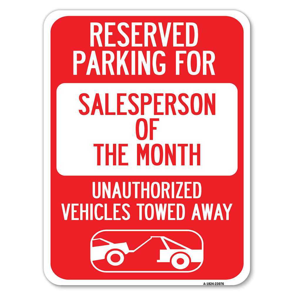 Reserved Parking for Salesperson of the Month Unauthorized Vehicles Towed Away