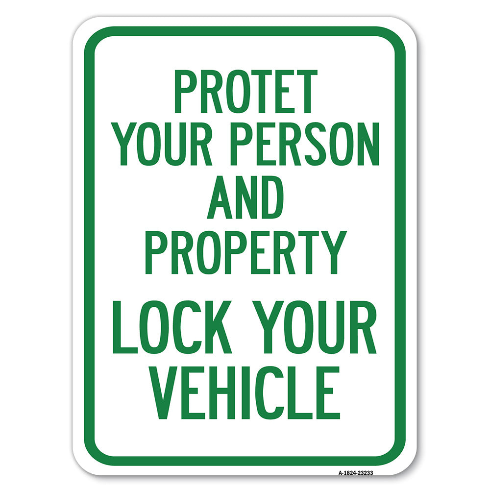 Protect Your Person and Property Lock Your Vehicle