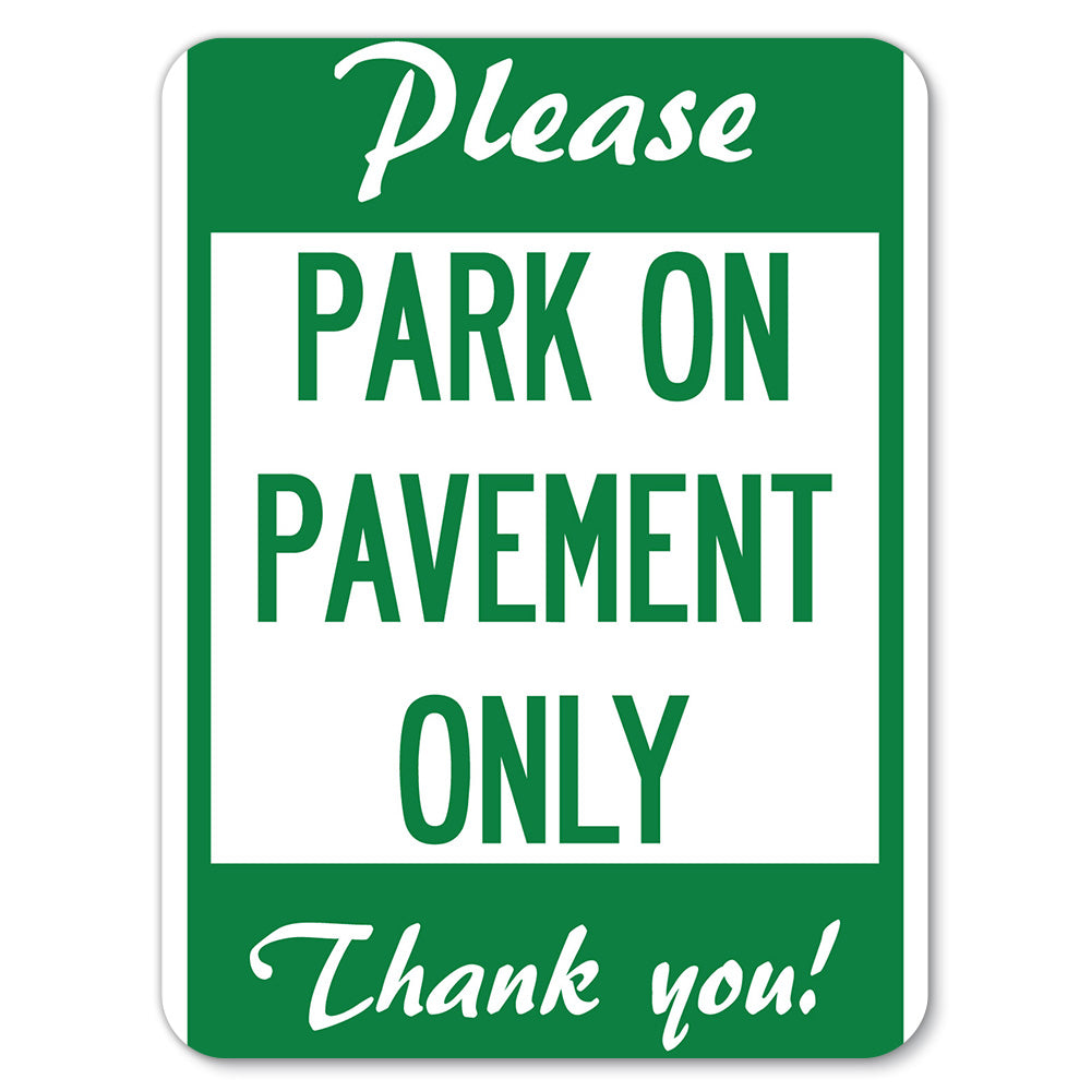 Please Park on Pavement Only, Thank You