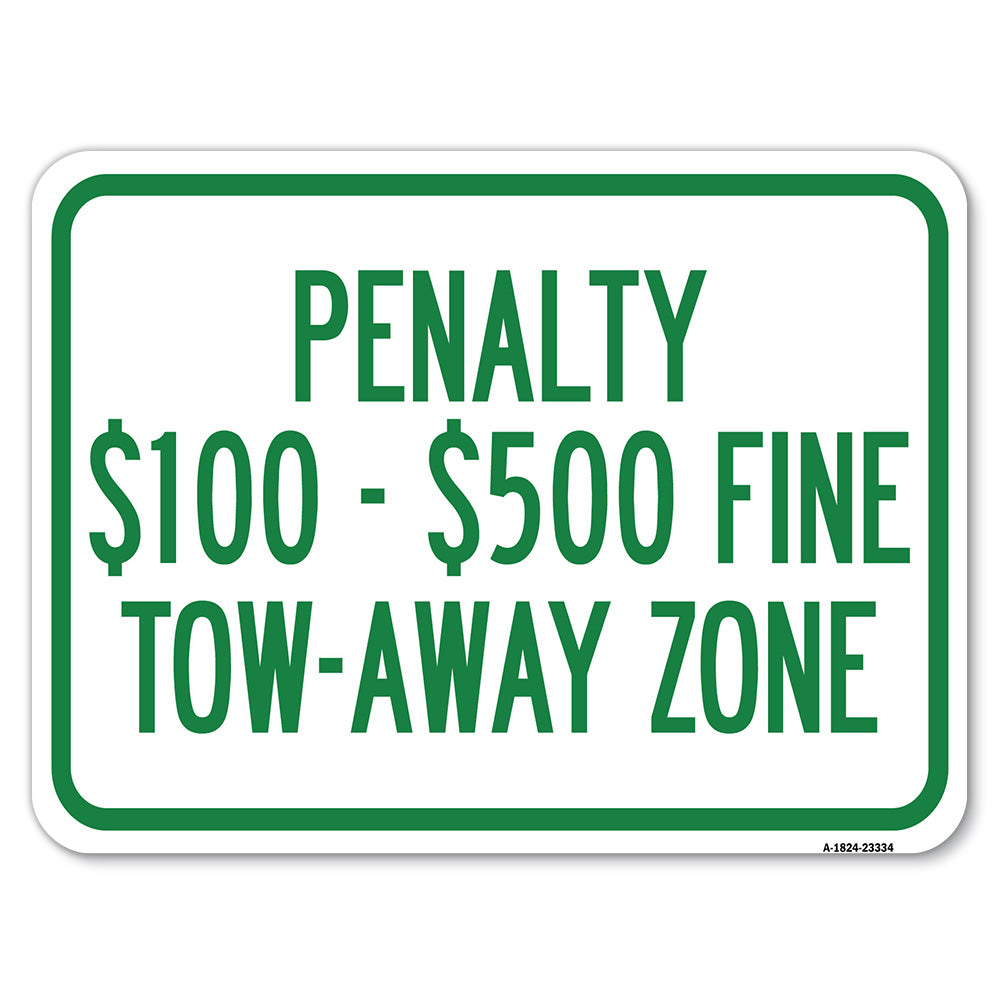 Penalty $100-$500 Fine Tow-Away Zone