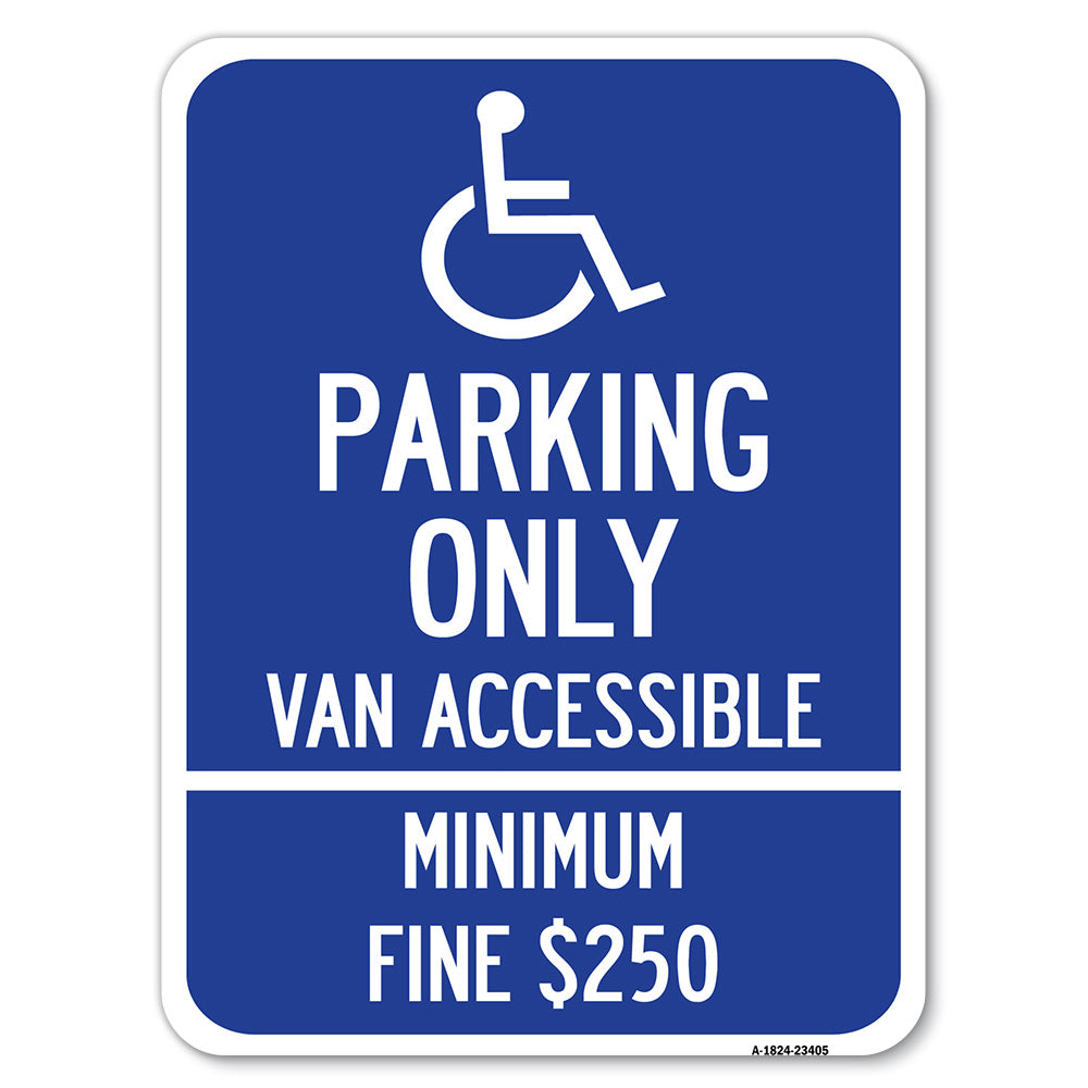 Parking Only Van Accessible, Minimum Fine $250