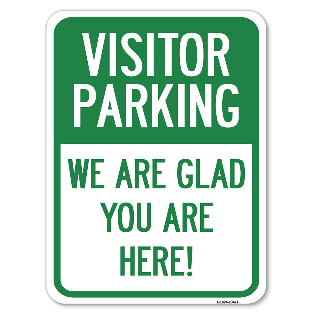 Parking Area Sign Visitor Parking - We Are Glad You Are Here!