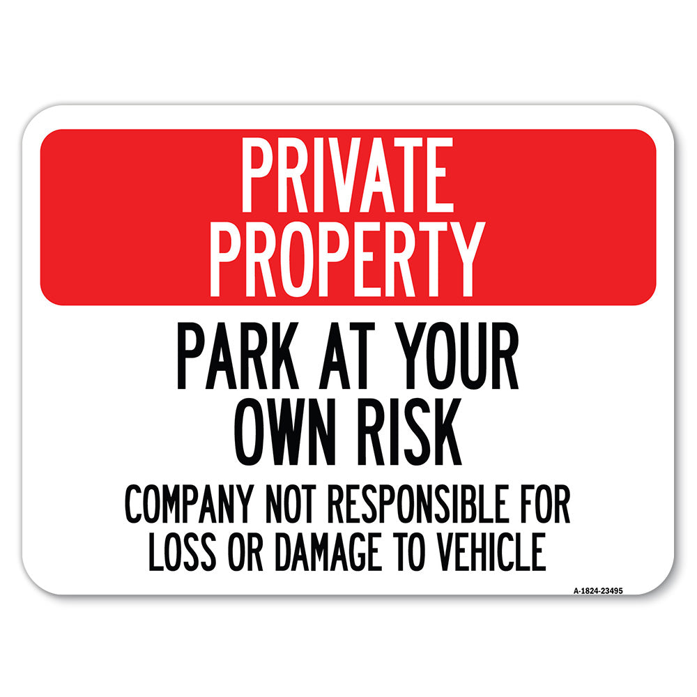 Park at Your Own Risk - Company Not Responsible for Loss or Damage to Vehicle