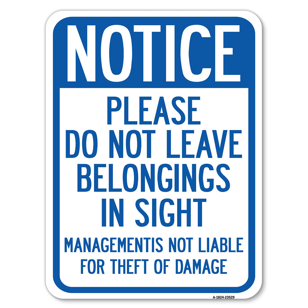 Notice, Do Not Leave Belongings in Sight, Management Is Not Liable for Theft or Damage