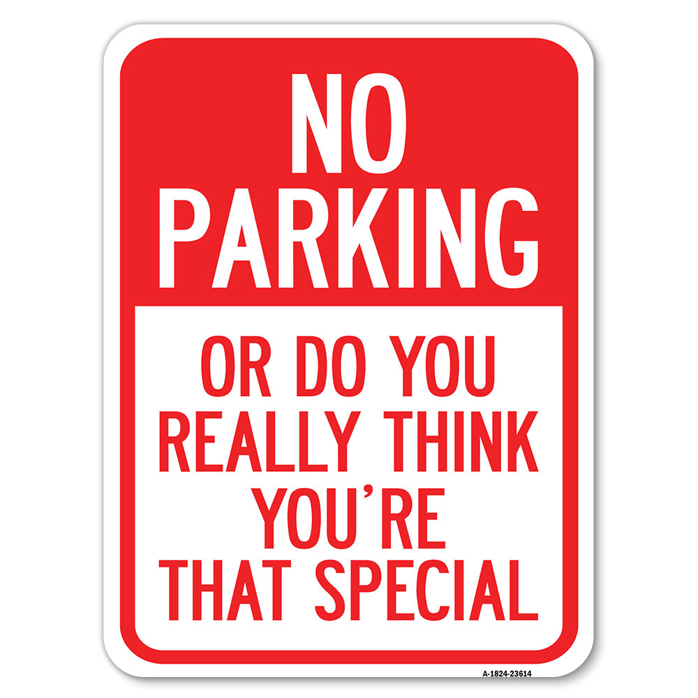 No Parking, or Do You Really Think You Are That Special