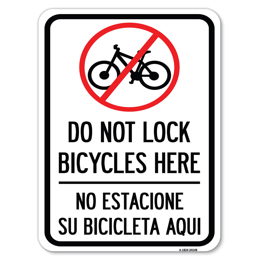 Do Not Lock Bicycles Here - No Estacione Su Bicicleta Aqui (With No Bicycle Graphic)