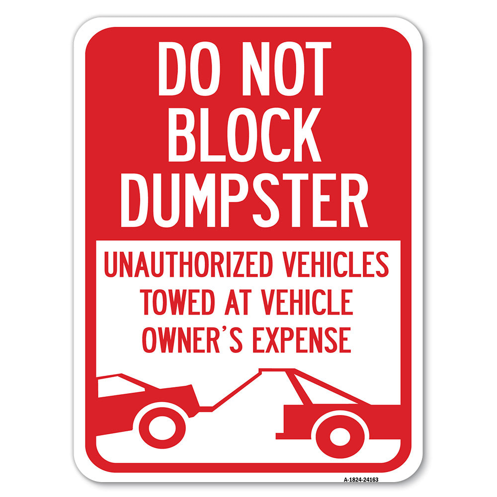 Do Not Block Dumpster, Unauthorized Vehicles Towed at Owner Expense with Graphic