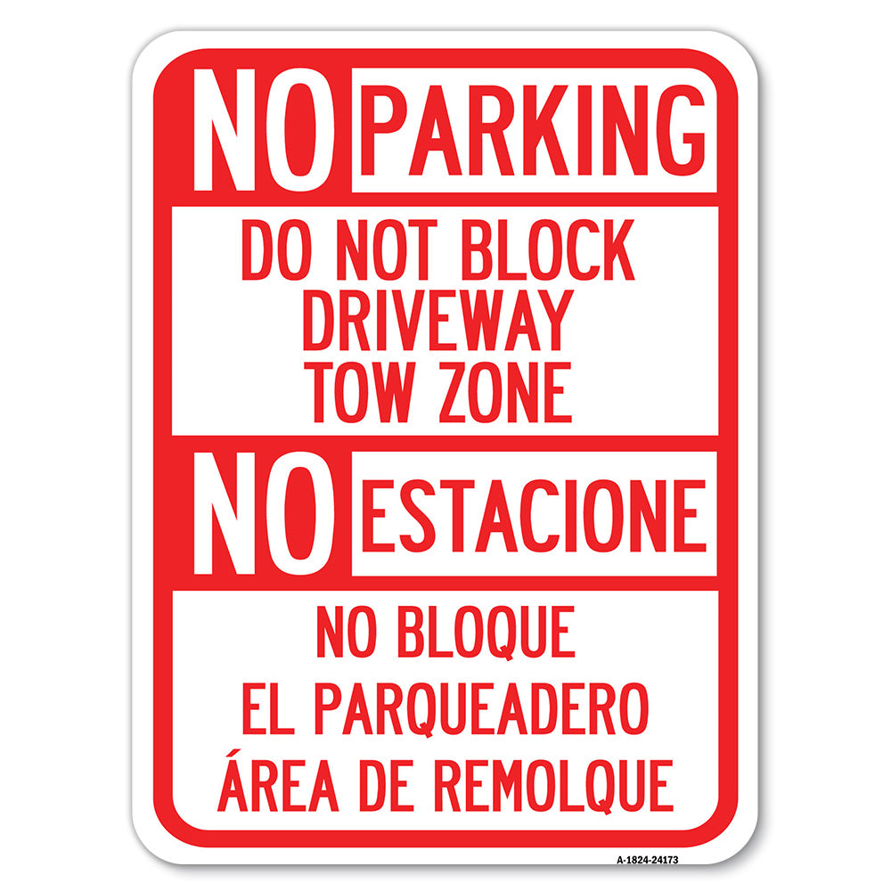 Do Not Block Driveway Tow Zone - No Estacione No Bloque El Parquiedero Area De Remolque