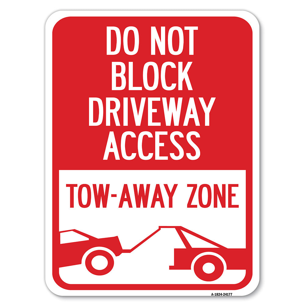 Do Not Block Driveway Access - Tow Away Zone (With Graphic)