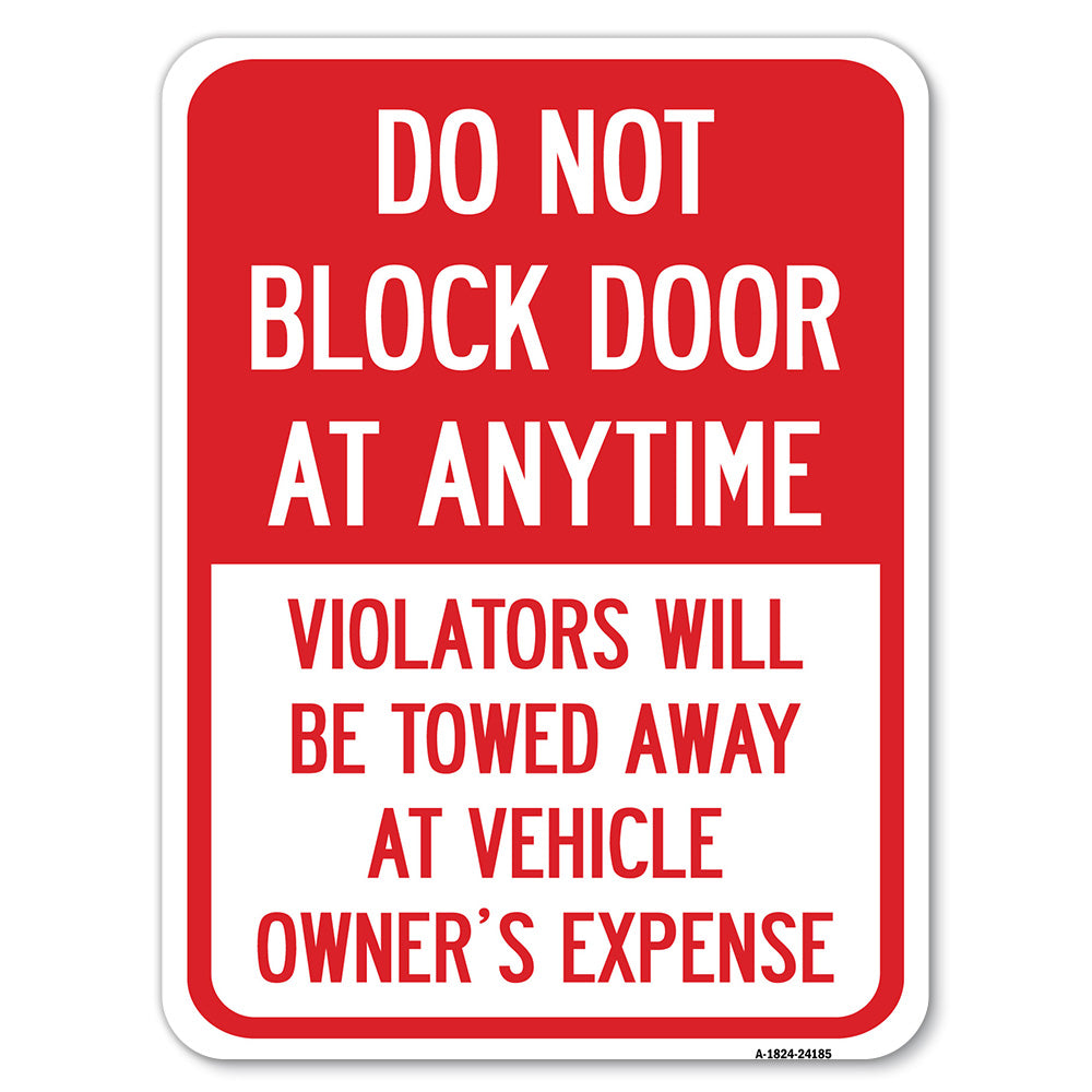Do Not Block Door at Anytime, Violators Will Be Towed Away at Owner Expense