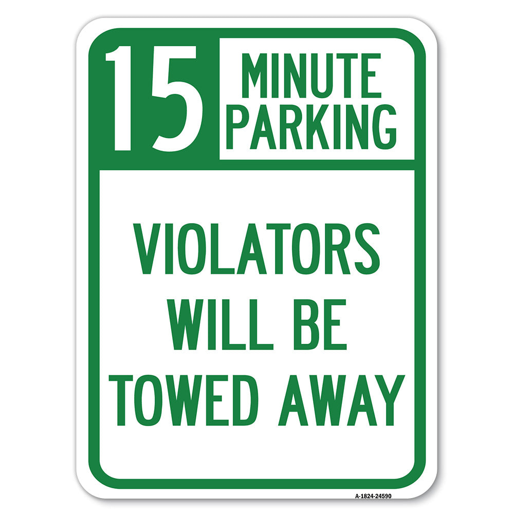 15-Minute Parking, Violators Will Be Towed Away