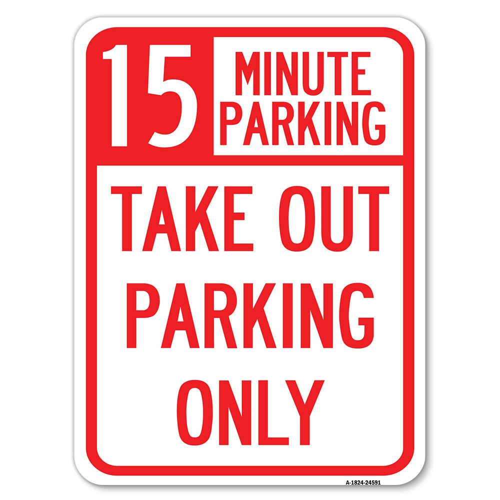 15 Minutes Parking Take Out Parking Only