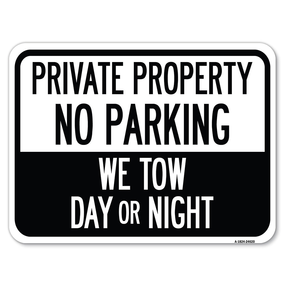 Private Property, No Parking, We Tow Day or Night