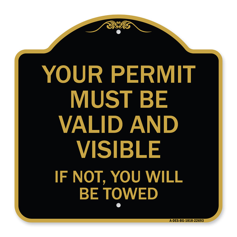 Your Permit Must Be Valid and Visible If Not You Will Be Towed