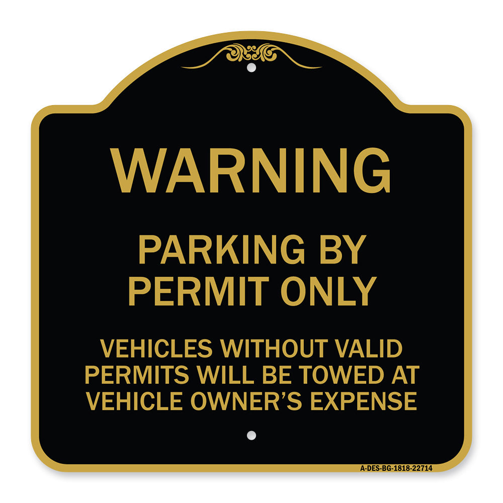 Warning Parking by Permit Only Vehicles Without Valid Permits Will Be Towed at Vehicle Owner's Expense