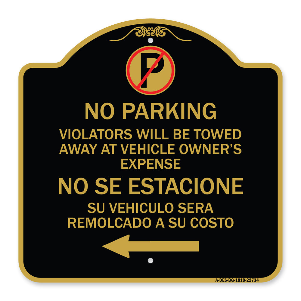 Violators Will Be Towed Away at Vehicle Owners Expense With Symbol No Se Extacione Su Vehiculo Sera Remolcado a Costa Suyo