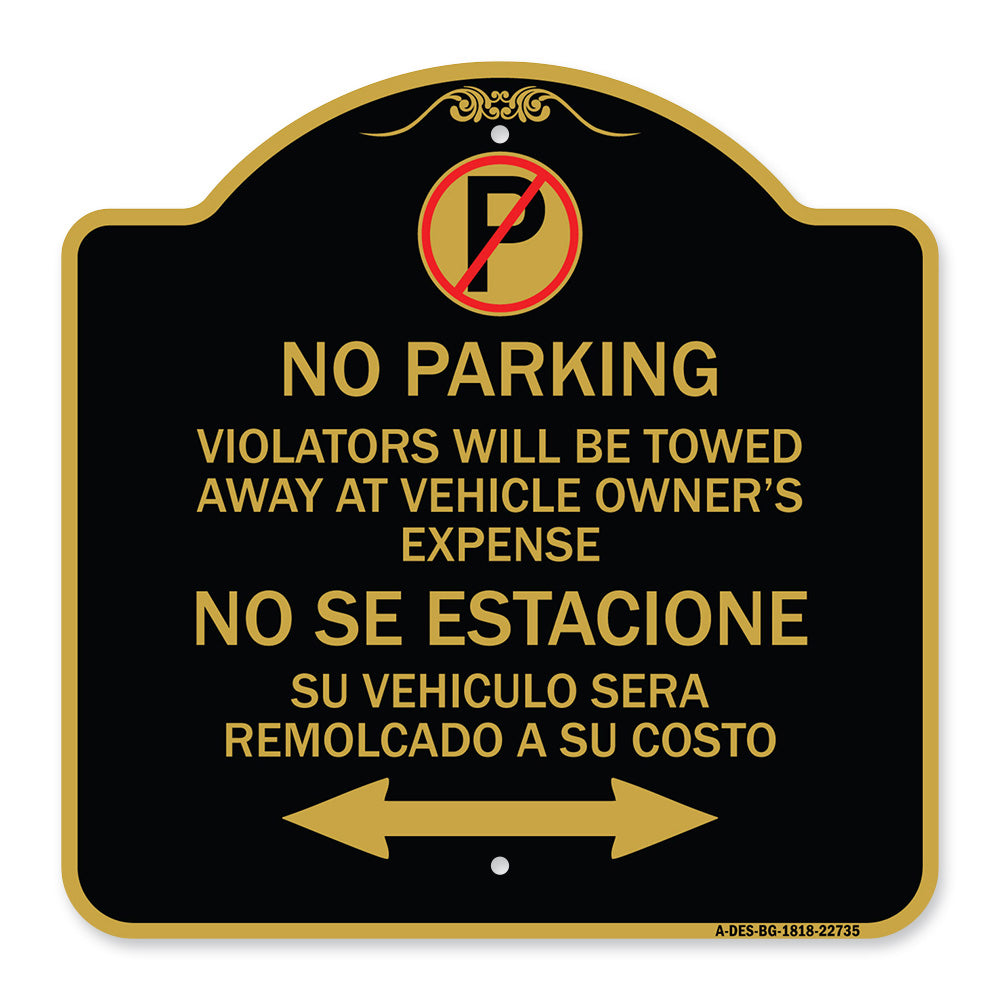 Violators Will Be Towed Away at Vehicle Owners Expense With Symbol No Se Extacione Su Vehiculo Sera Remolcado a Costa Suyo